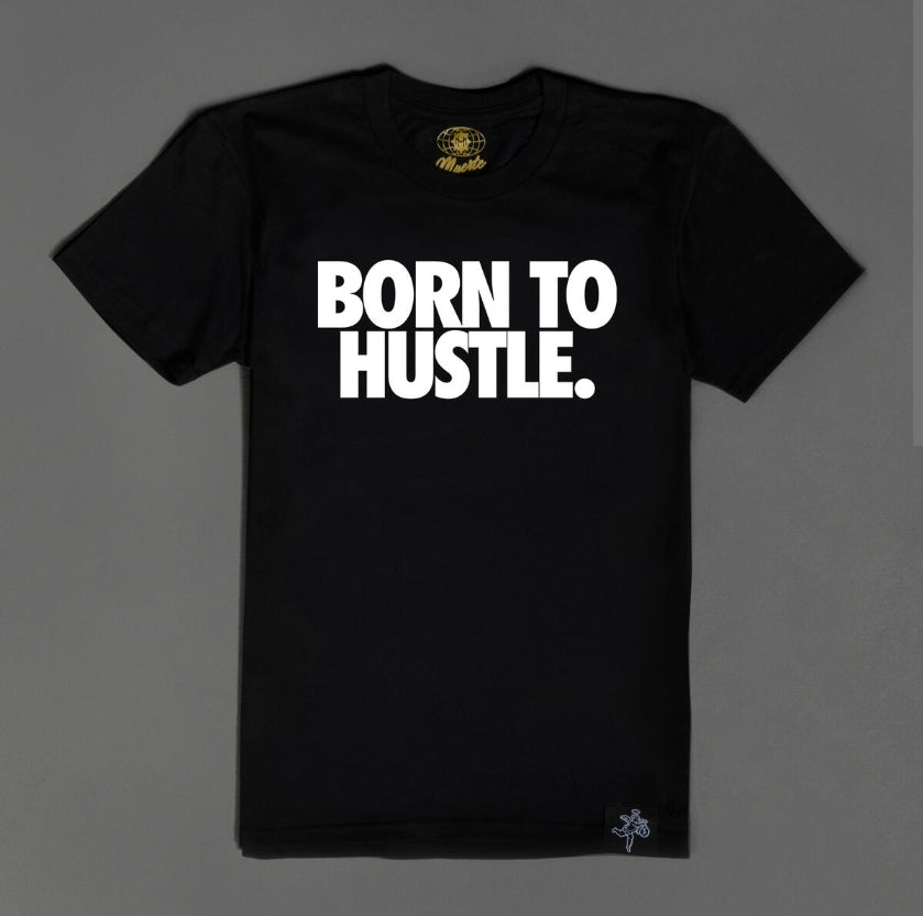 Hasta Muerte Born To Hustle T-shirt