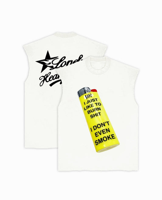 Lonely Hearts Club I Don't Even Smoke Sleeveless T-shirt