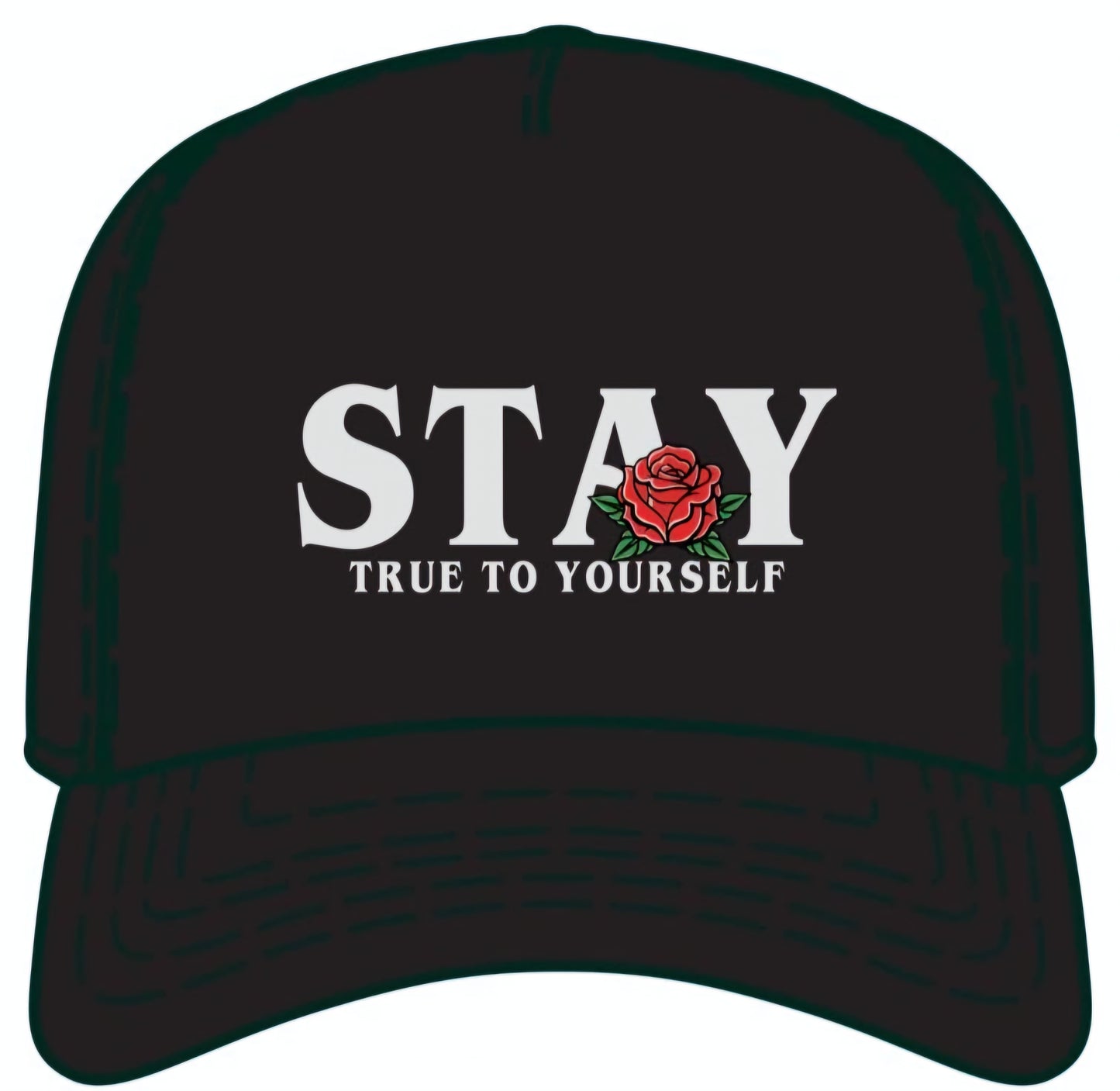 Stay True 🌹 Snapback Hat