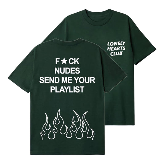 Lonely Hearts Club Send Me Your Playlist T-shirt (Forest Green)