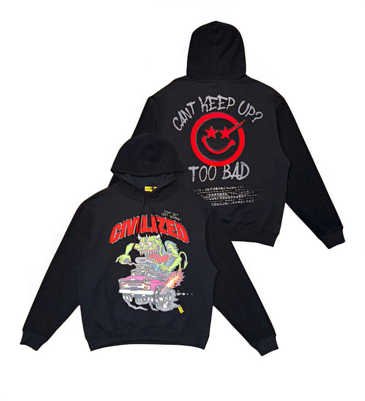 Civilized You Can't Keep Up Hoodie