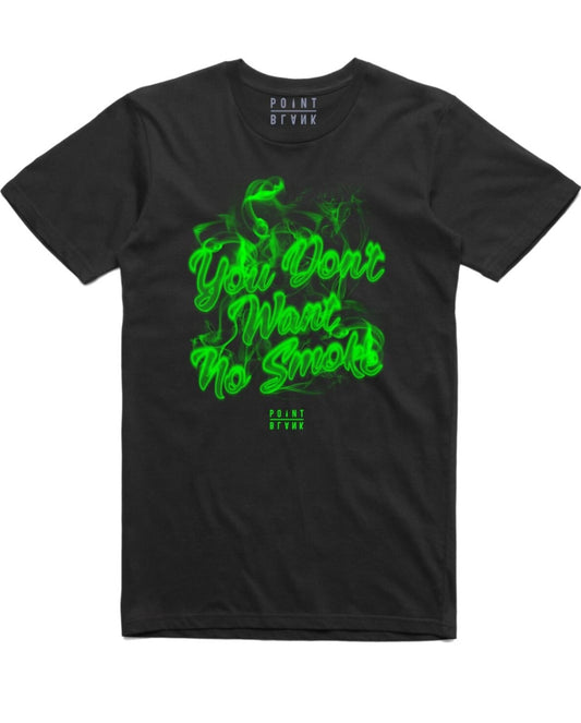 Point Blank You Don't Want No Smoke T-shirt