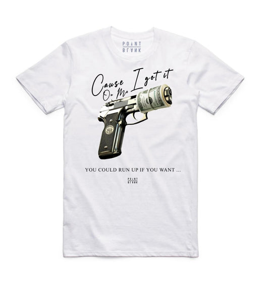 Point Blank I Got It On Me T-shirt