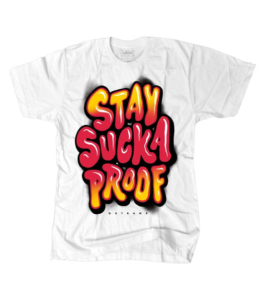 Outrank Stay Sucka Proof T-shirt