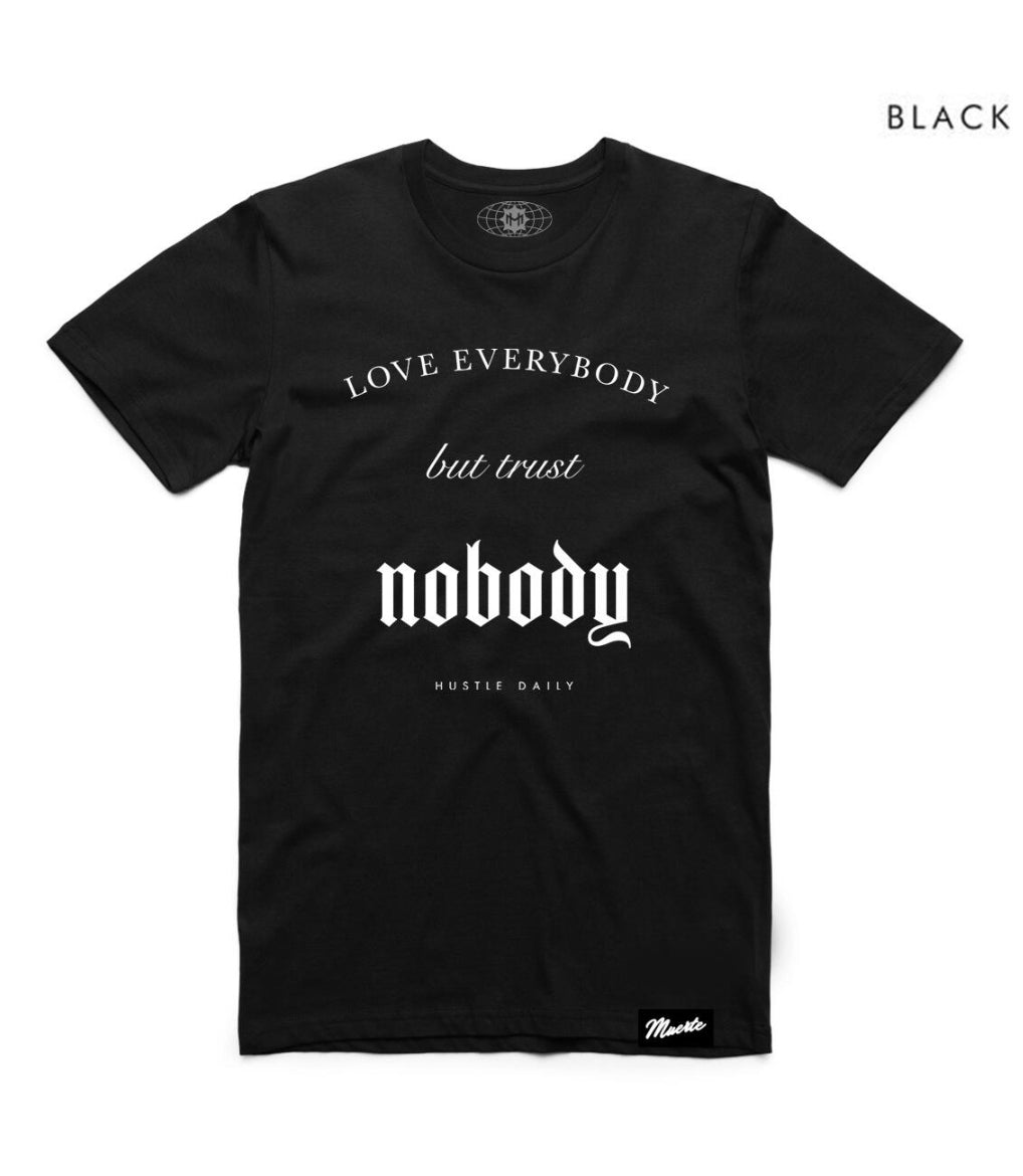 Hasta Muerte Love Everybody Trust Nobody T-shirt