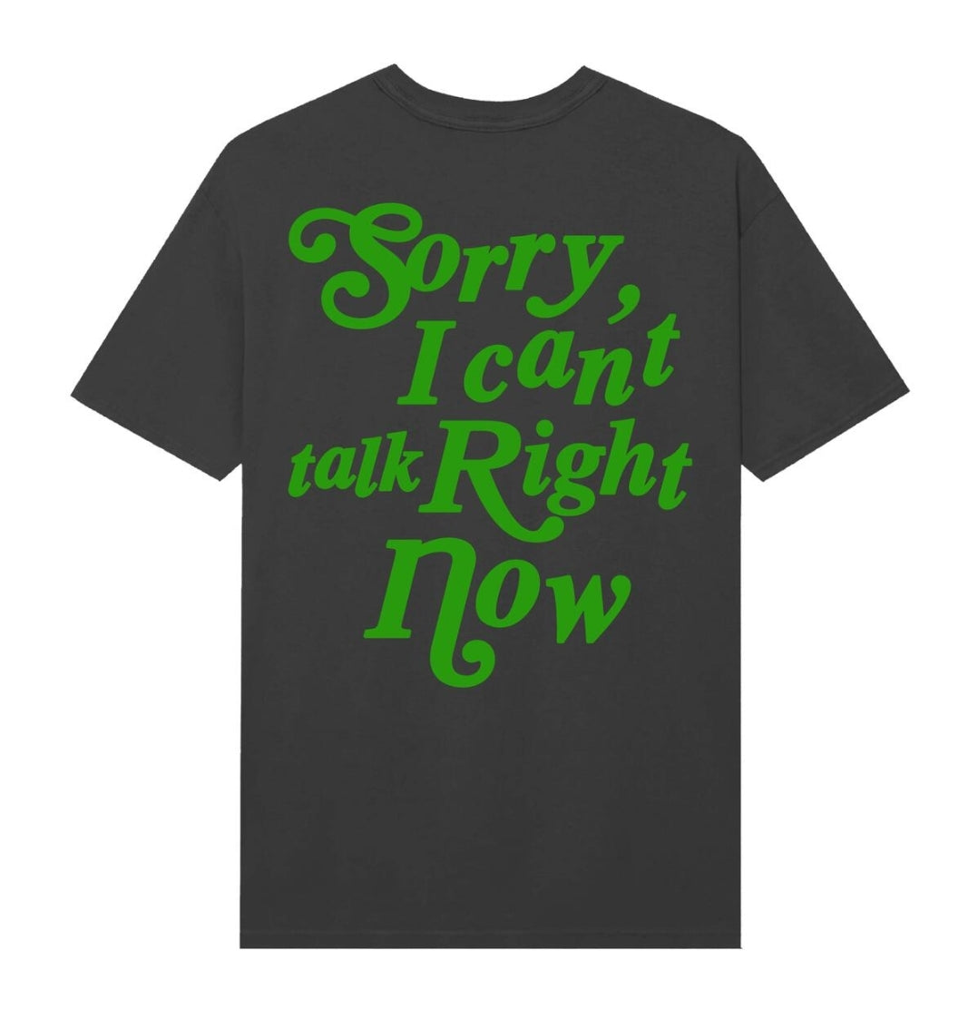 Auto Reply Sorry I Can't Talk Right Now T-shirt