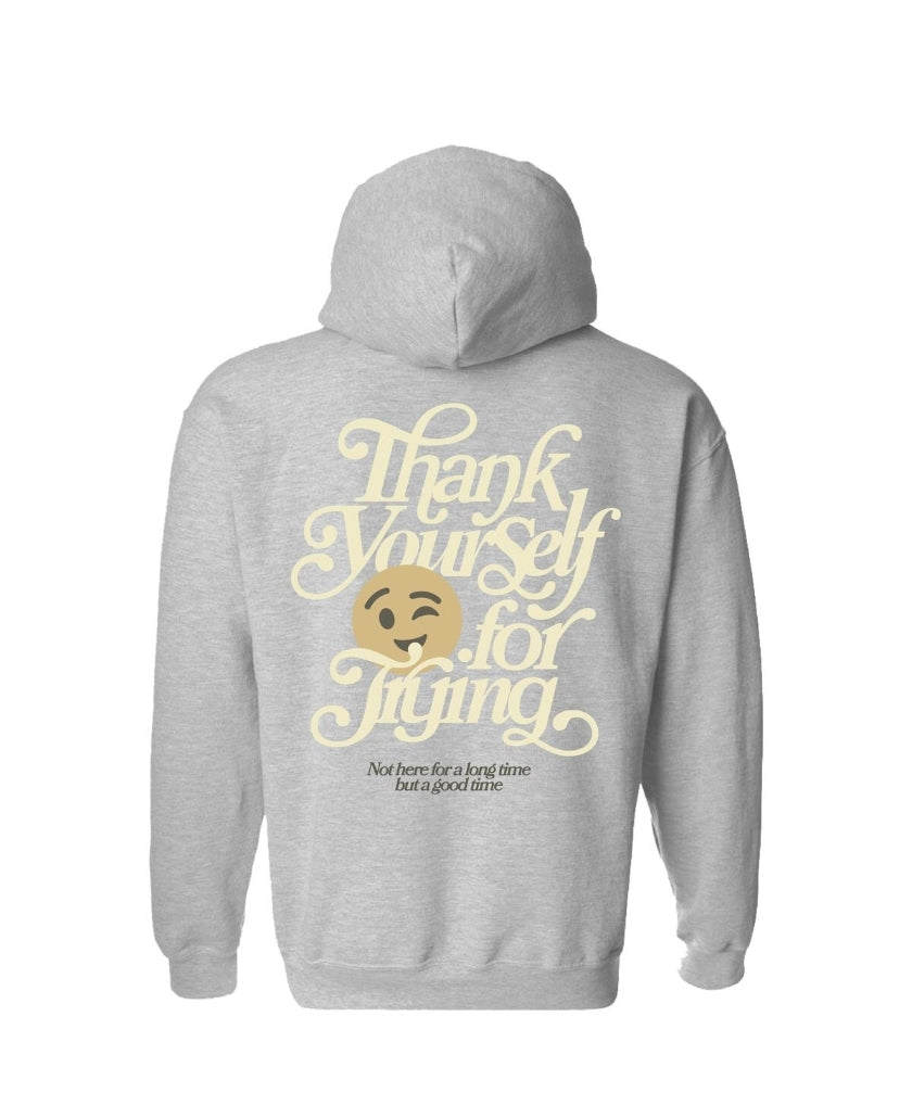 Outrank Thank Yourself For Trying Hoodie